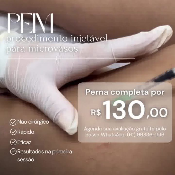 Anúncio da Pelíssima: PEIM, procedimento injetável para microvasos, perna completa por R$ 130